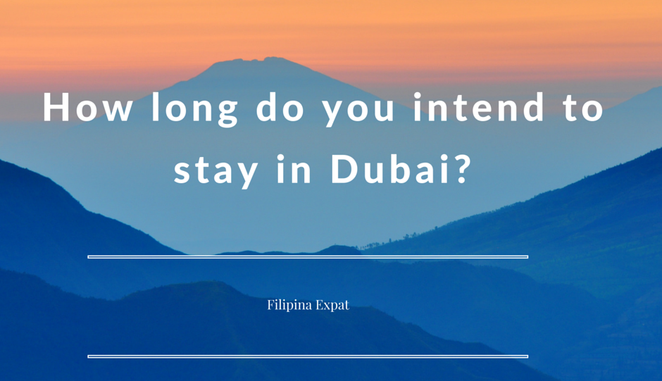 Until when do you want to stay in Dubai?